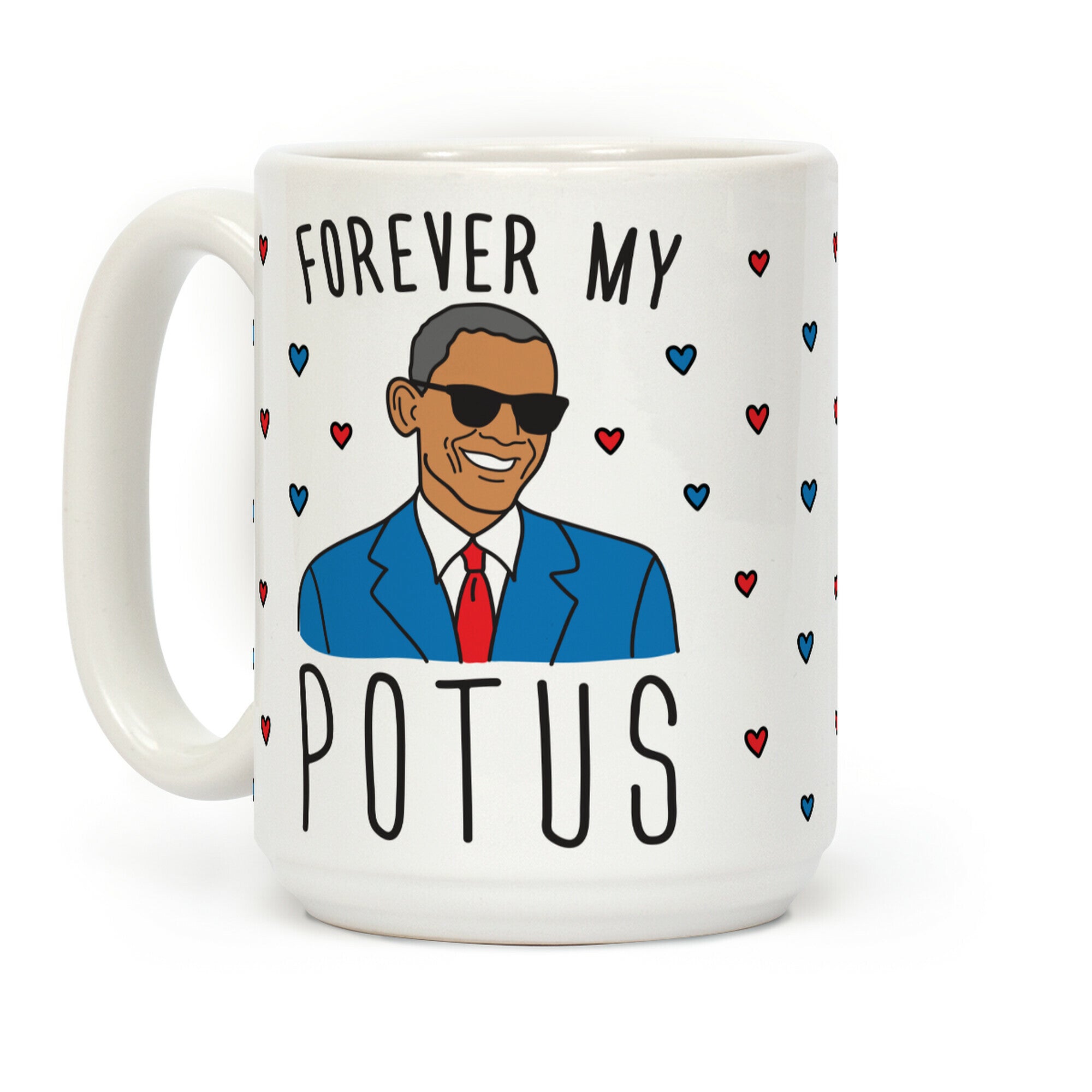 Forever My POTUS Obama Coffee Mug