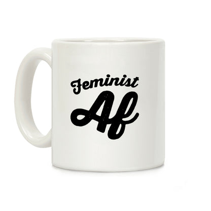 Feminist Af Coffee Mug