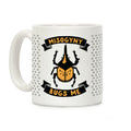 Misogyny Bugs Me Coffee Mug
