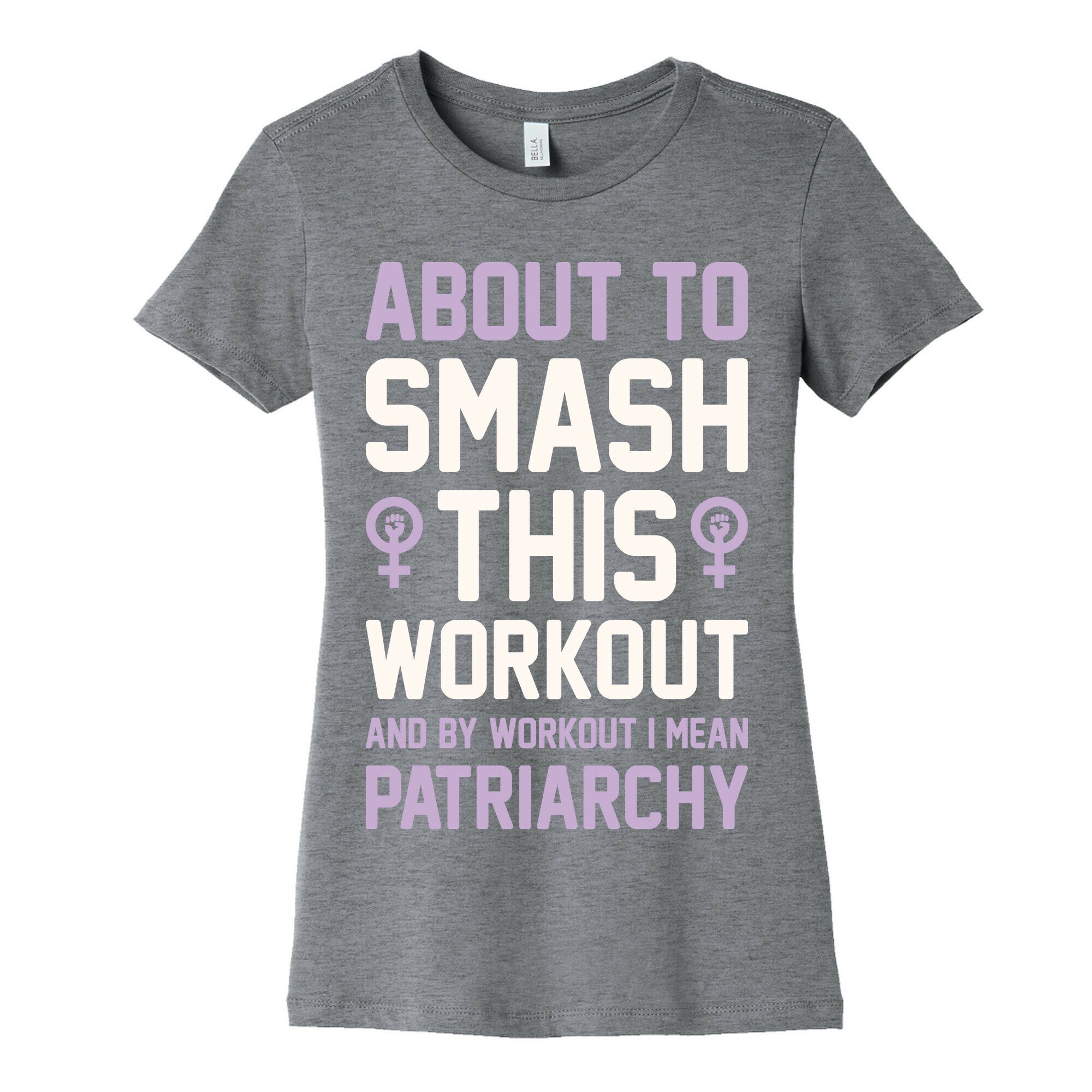 About To Smash This Workout And By Workout I Mean Patriarchy Women's Cotton Tee