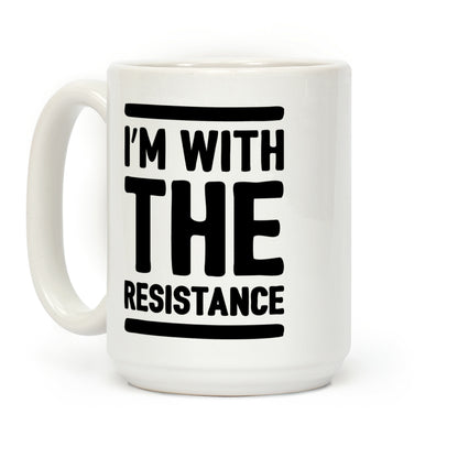 I'm With The Resistance Coffee Mug