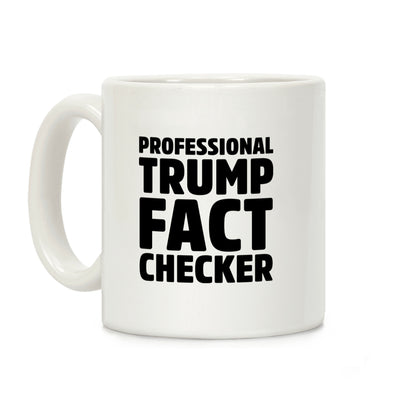 Professional Trump Fact Checker Coffee Mug