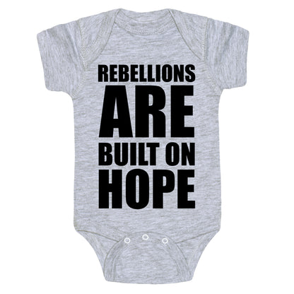 Rebellions Are Built On Hope Baby One Piece