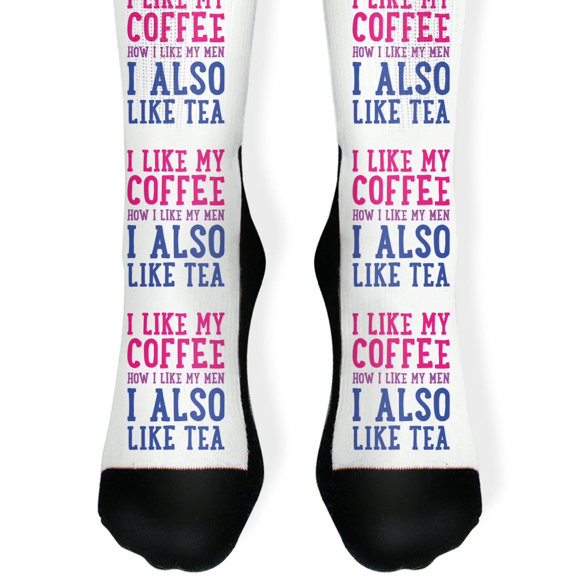 I Like My Coffee How I Like My Men, I Also Like Tea Socks