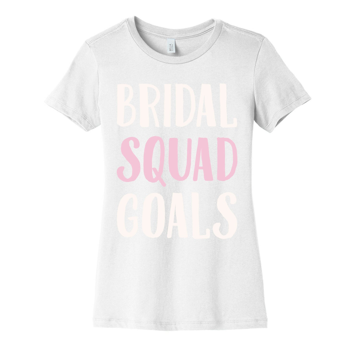 Bridal Squad Goals White Print Women's Cotton Tee