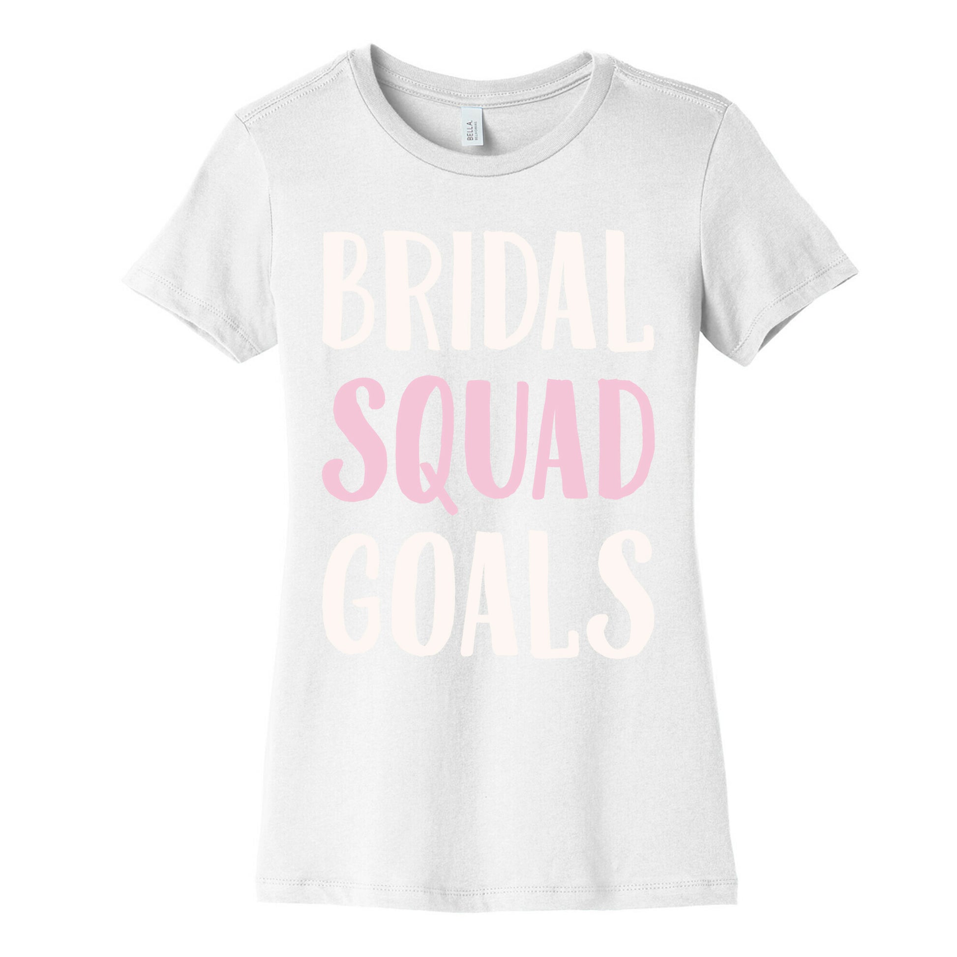 Bridal Squad Goals White Print Women's Cotton Tee