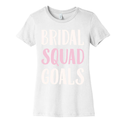 Bridal Squad Goals White Print Women's Cotton Tee