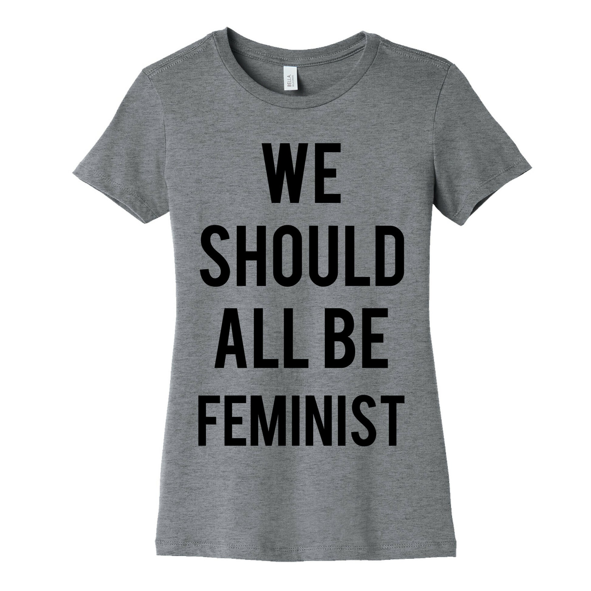 We Should All Be Feminist Women's Cotton Tee