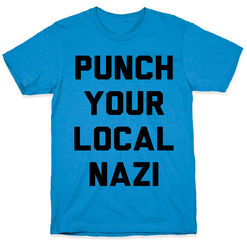 Punch Your Local Nazi T-Shirt