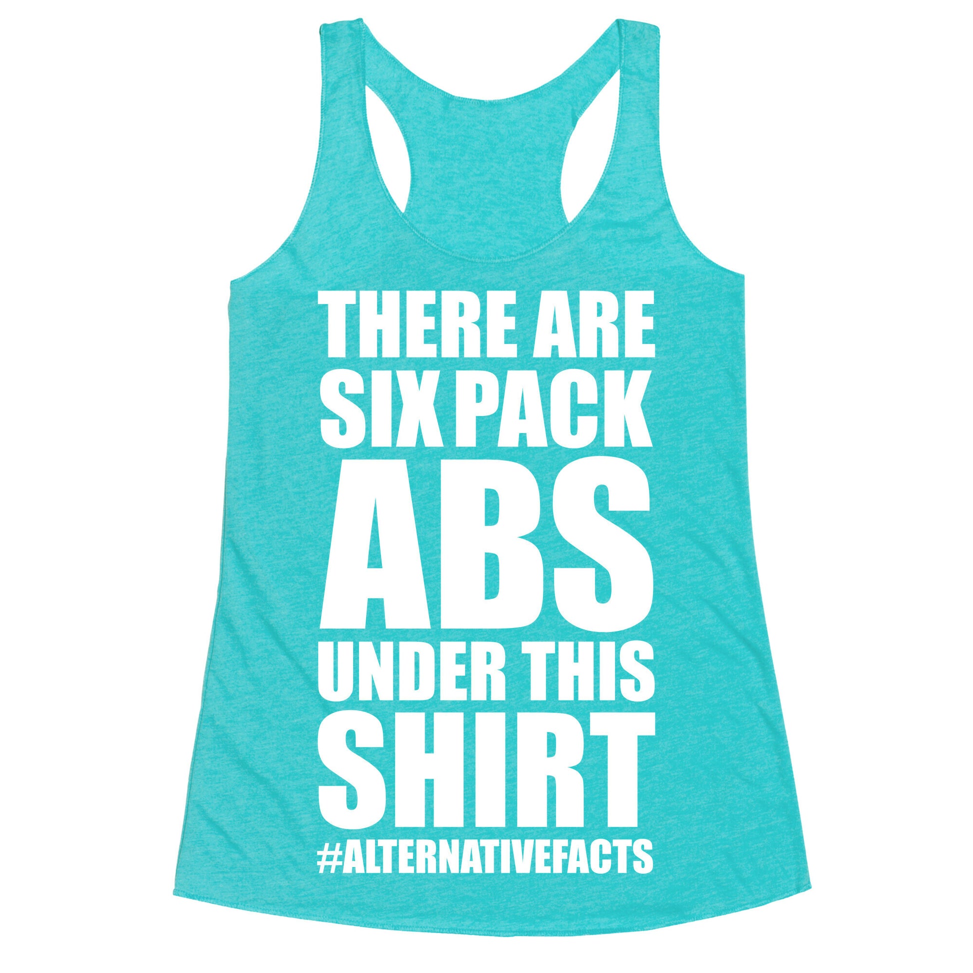 Six Pack Abs Alternative Facts Racerback Tank