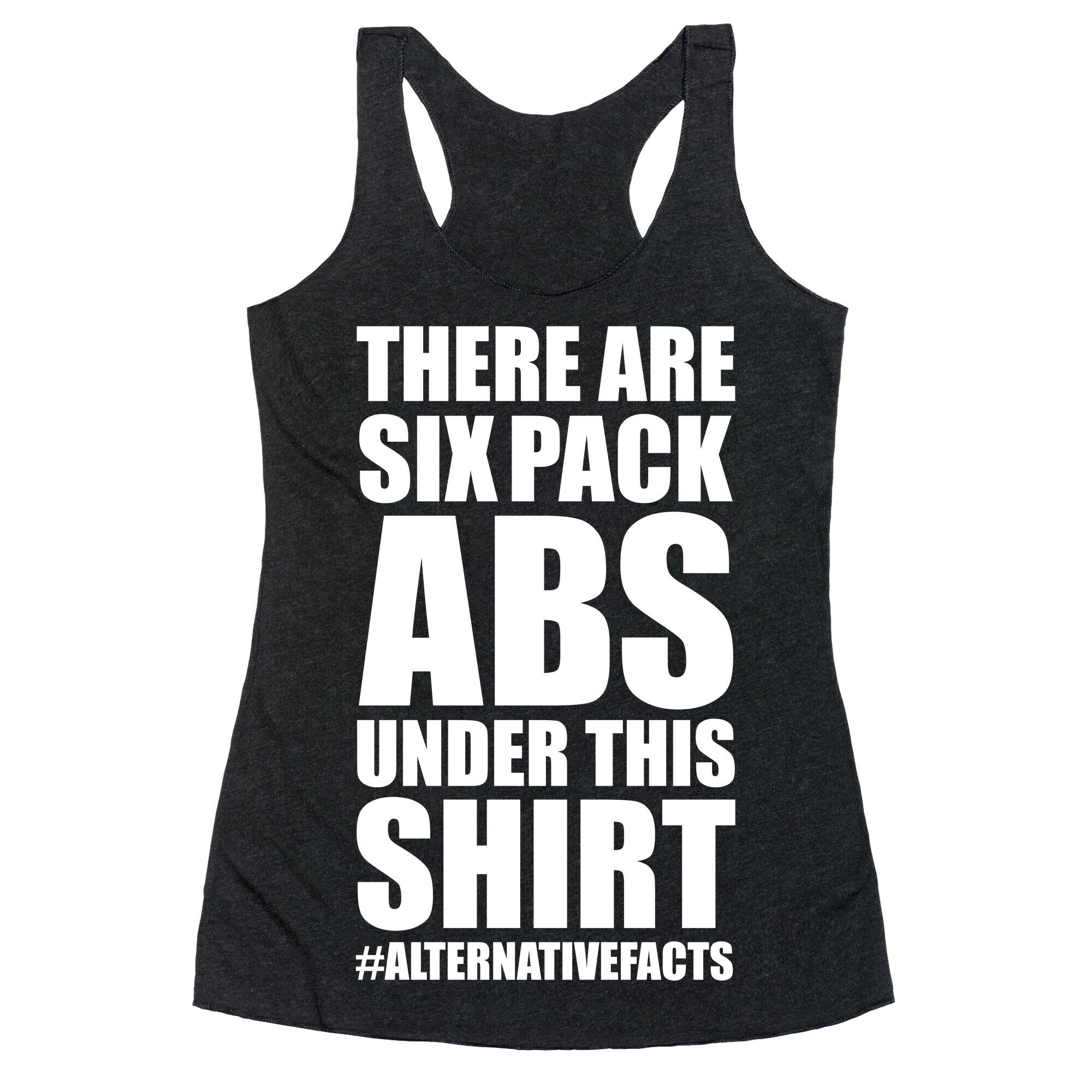 Six Pack Abs Alternative Facts Racerback Tank