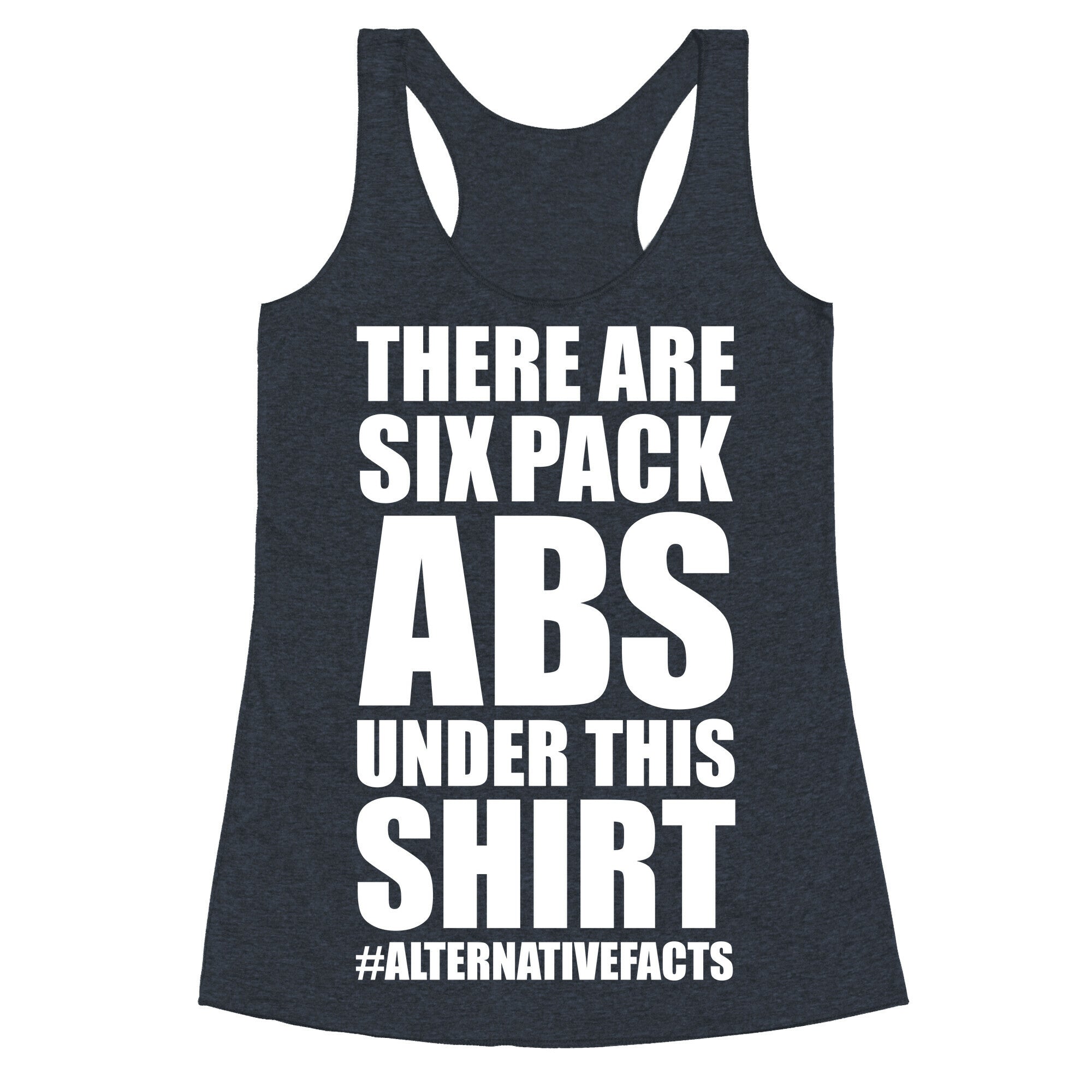 Six Pack Abs Alternative Facts Racerback Tank