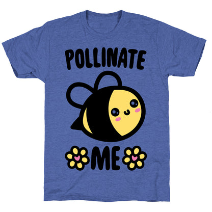 Pollinate Me  Unisex Triblend Tee