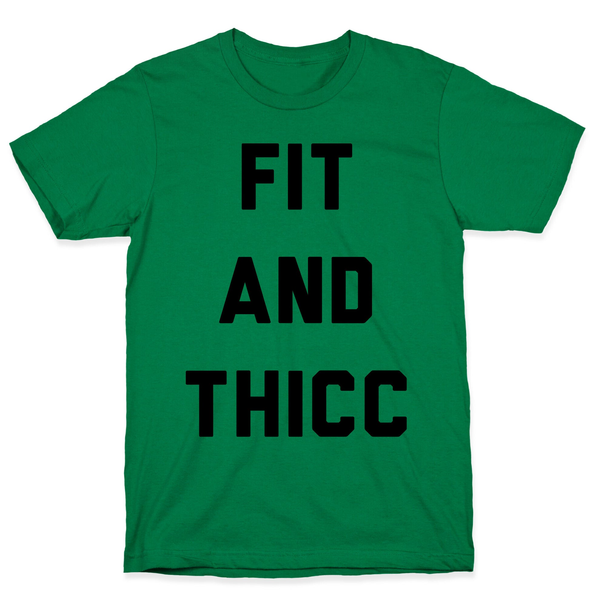 Fit and Thicc T-Shirt