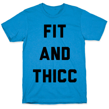Fit and Thicc T-Shirt