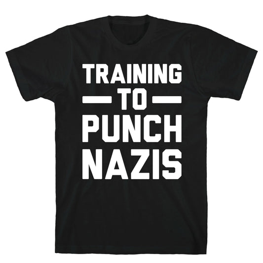 Training To Punch Nazis T-Shirt