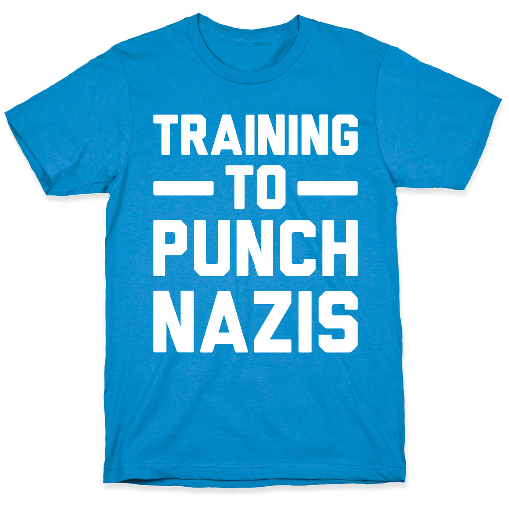 Training To Punch Nazis T-Shirt