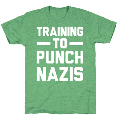 Training To Punch Nazis Unisex Triblend Tee