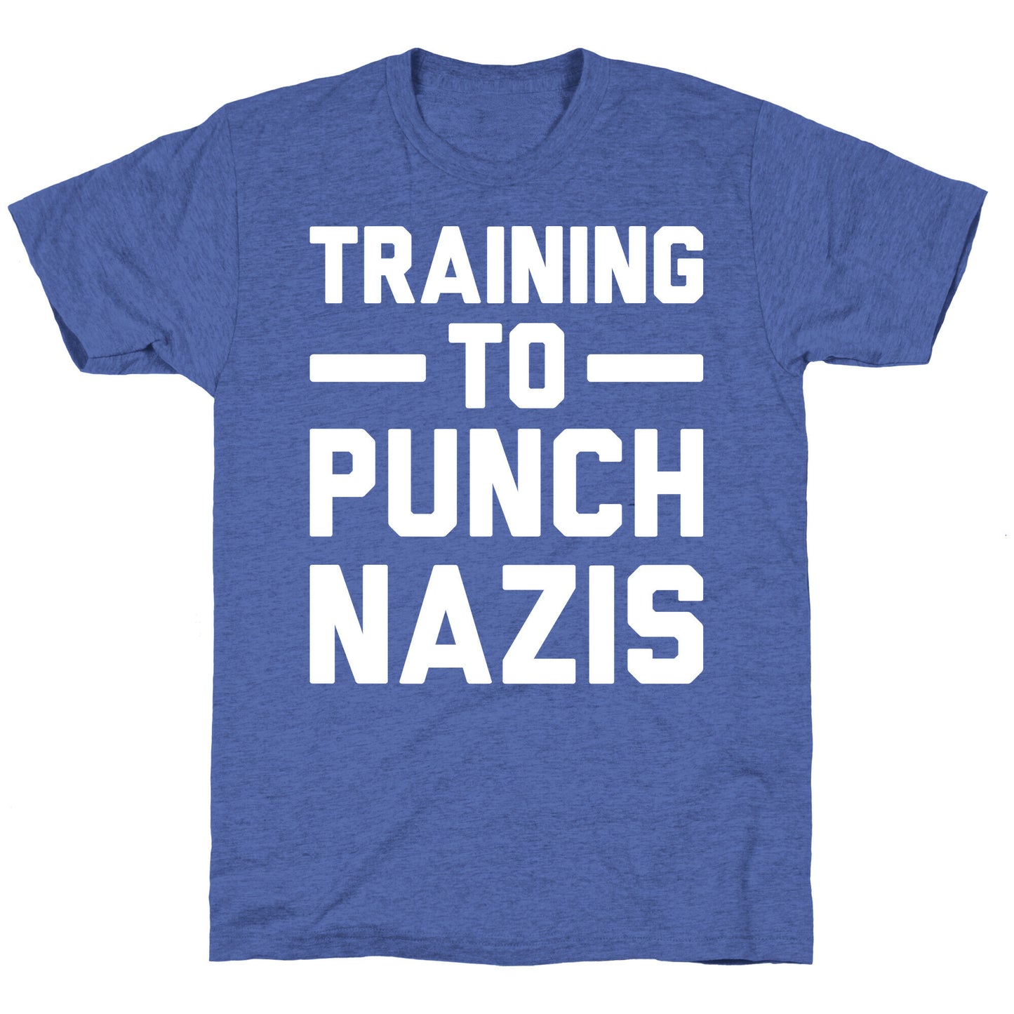 Training To Punch Nazis Unisex Triblend Tee