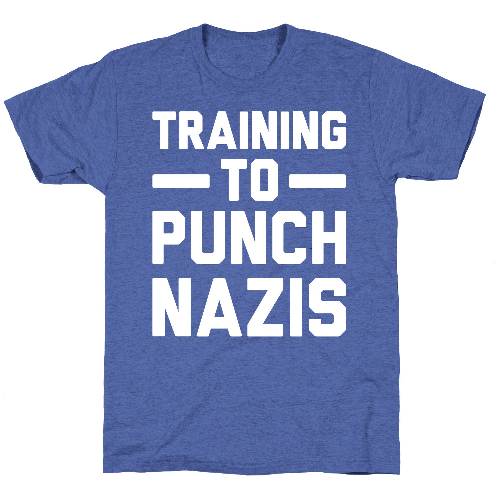 Training To Punch Nazis Unisex Triblend Tee