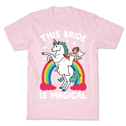 This Bride Is Magical T-Shirt