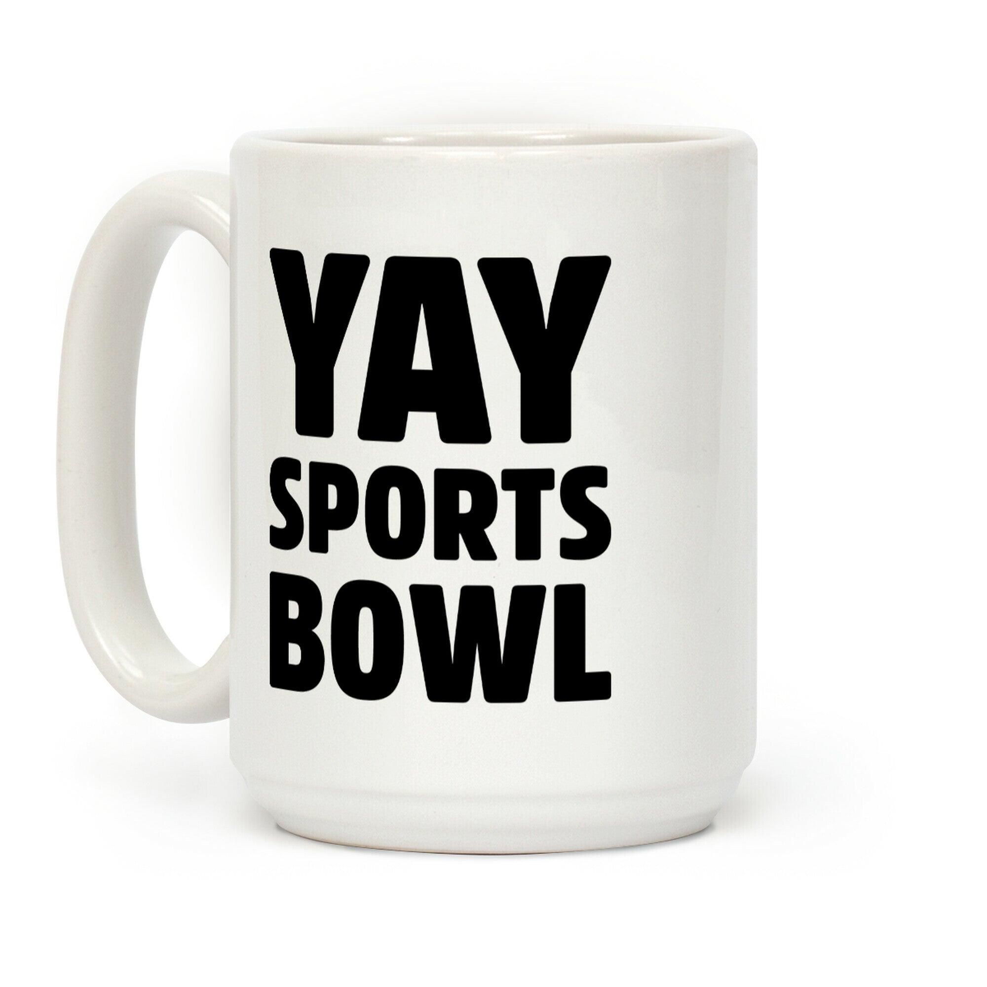 Yay Sports Bowl Coffee Mug