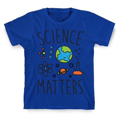 Science Matters T-Shirt