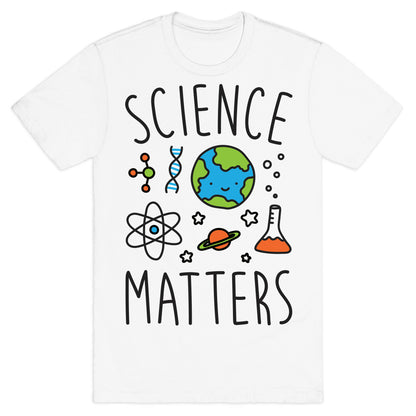 Science Matters T-Shirt