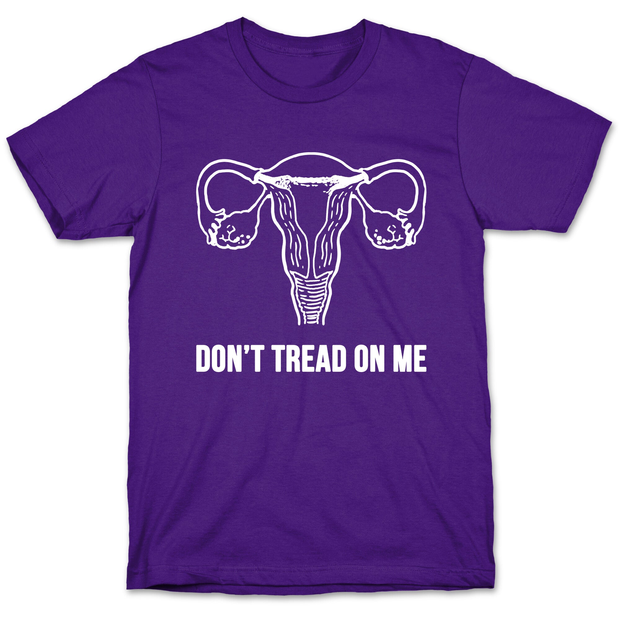 Don't Tread On Me (Pro-Choice Uterus) T-Shirt