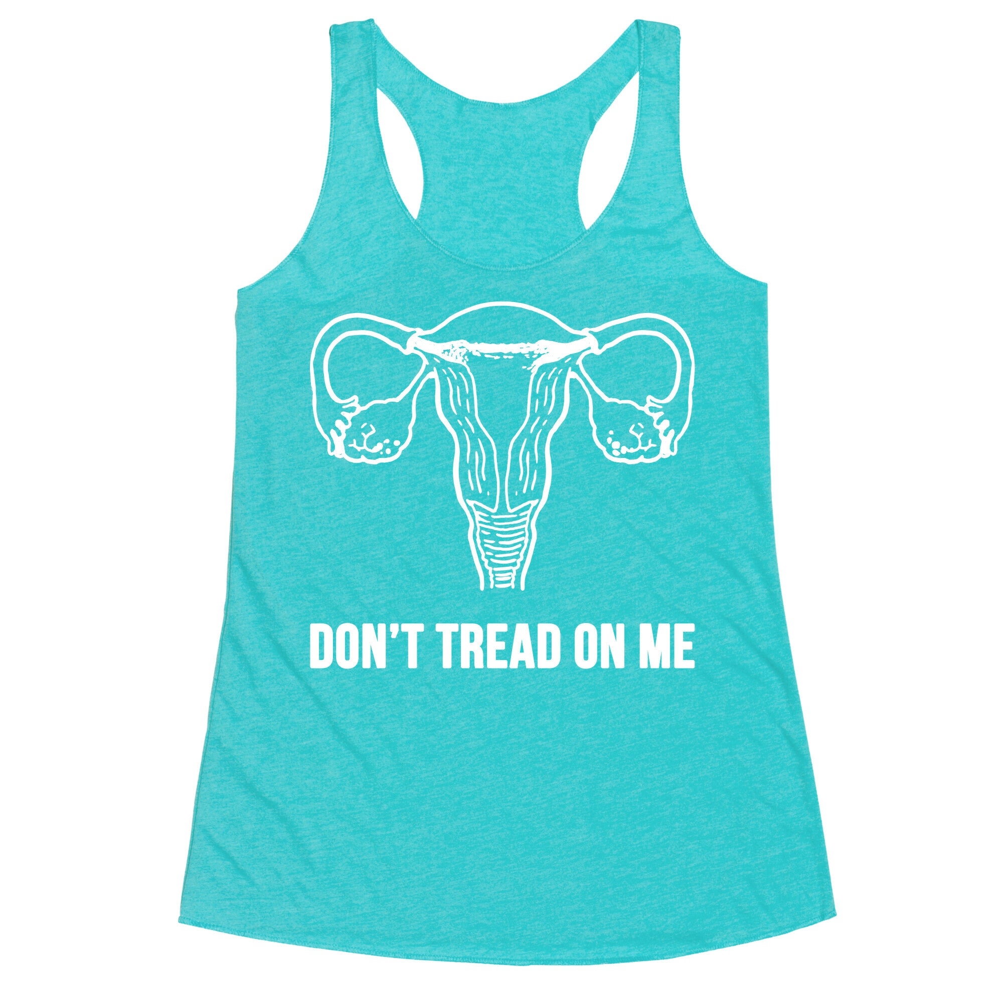 Don't Tread On Me (Pro-Choice Uterus) Racerback Tank