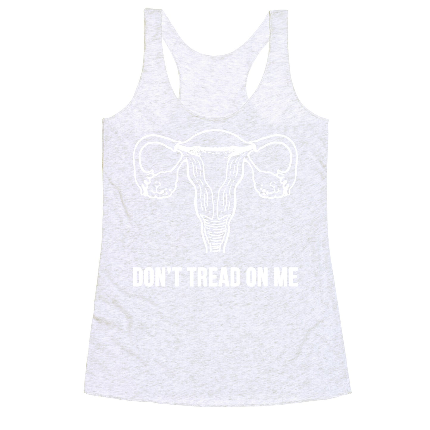 Don't Tread On Me (Pro-Choice Uterus) Racerback Tank