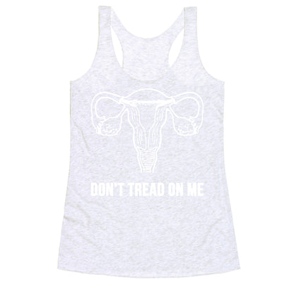 Don't Tread On Me (Pro-Choice Uterus) Racerback Tank