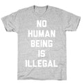 No Human Being Is Illegal T-Shirt