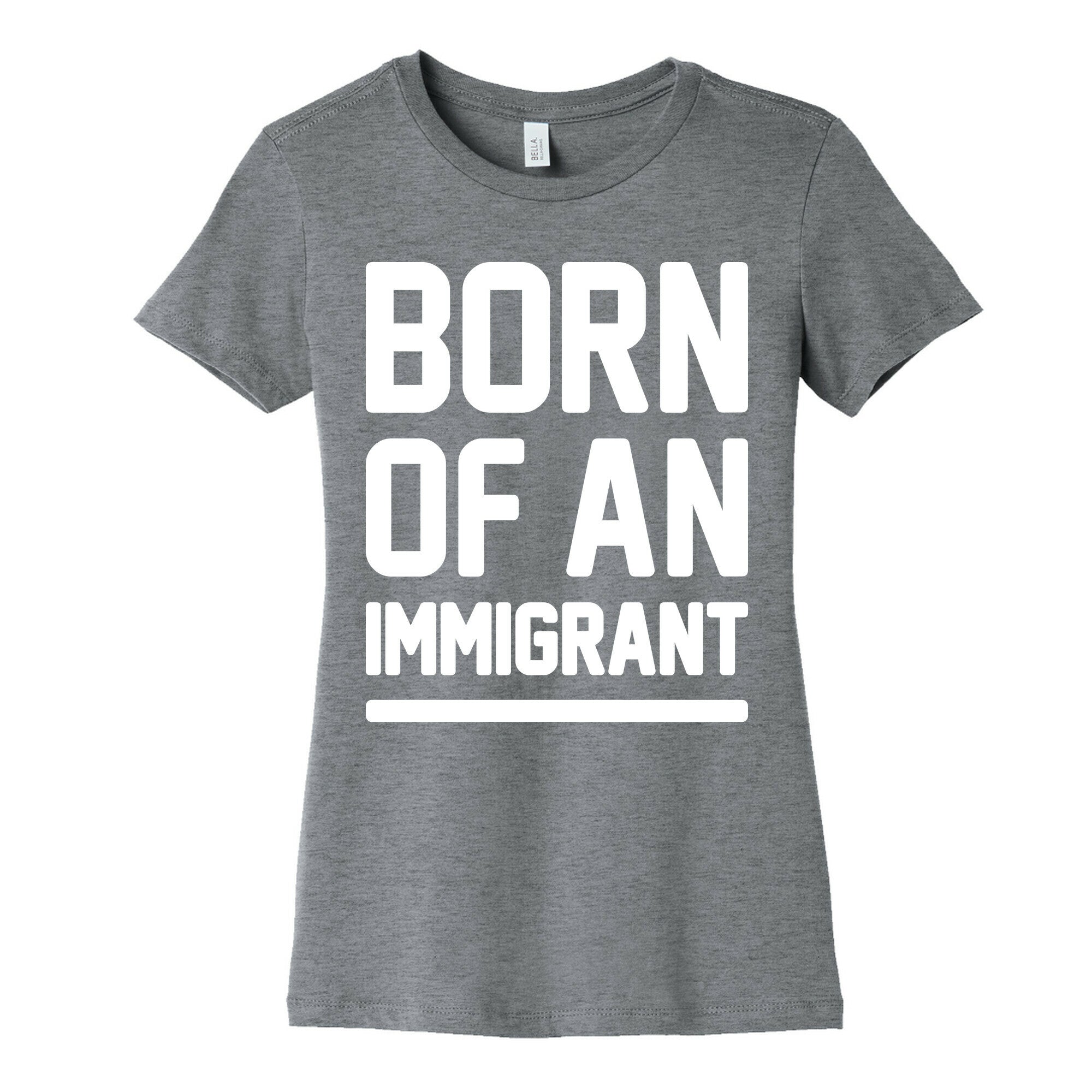Born Of An Immigrant Women's Cotton Tee