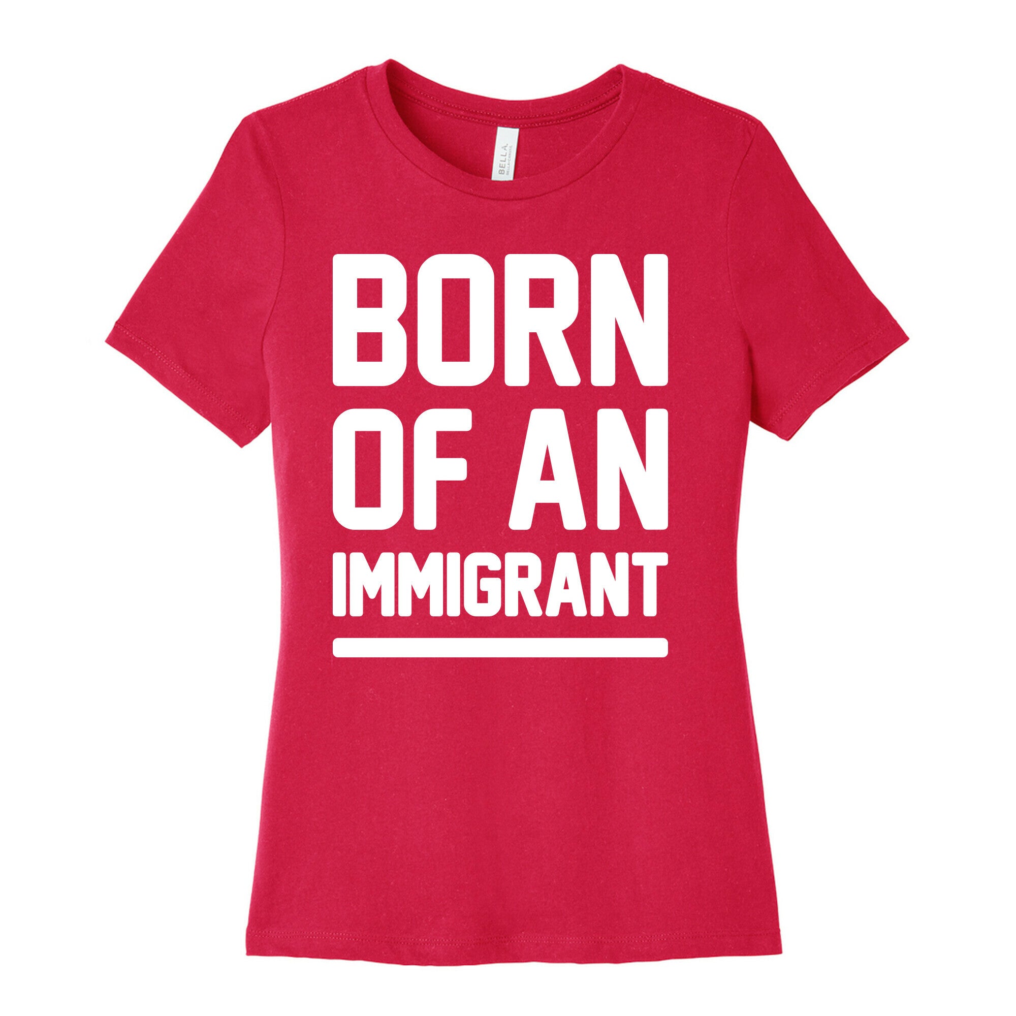 Born Of An Immigrant Women's Cotton Tee
