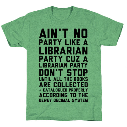 Ain't No Party Like A Librarian Party Unisex Triblend Tee