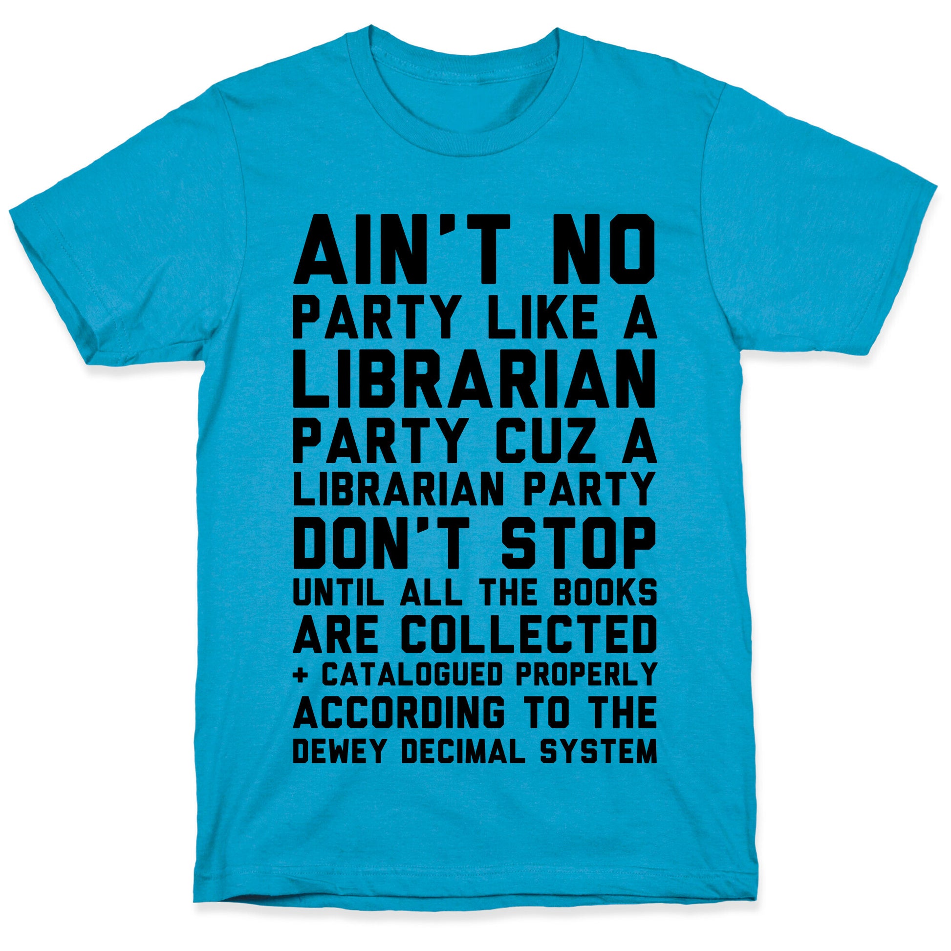Ain't No Party Like A Librarian Party Unisex Triblend Tee