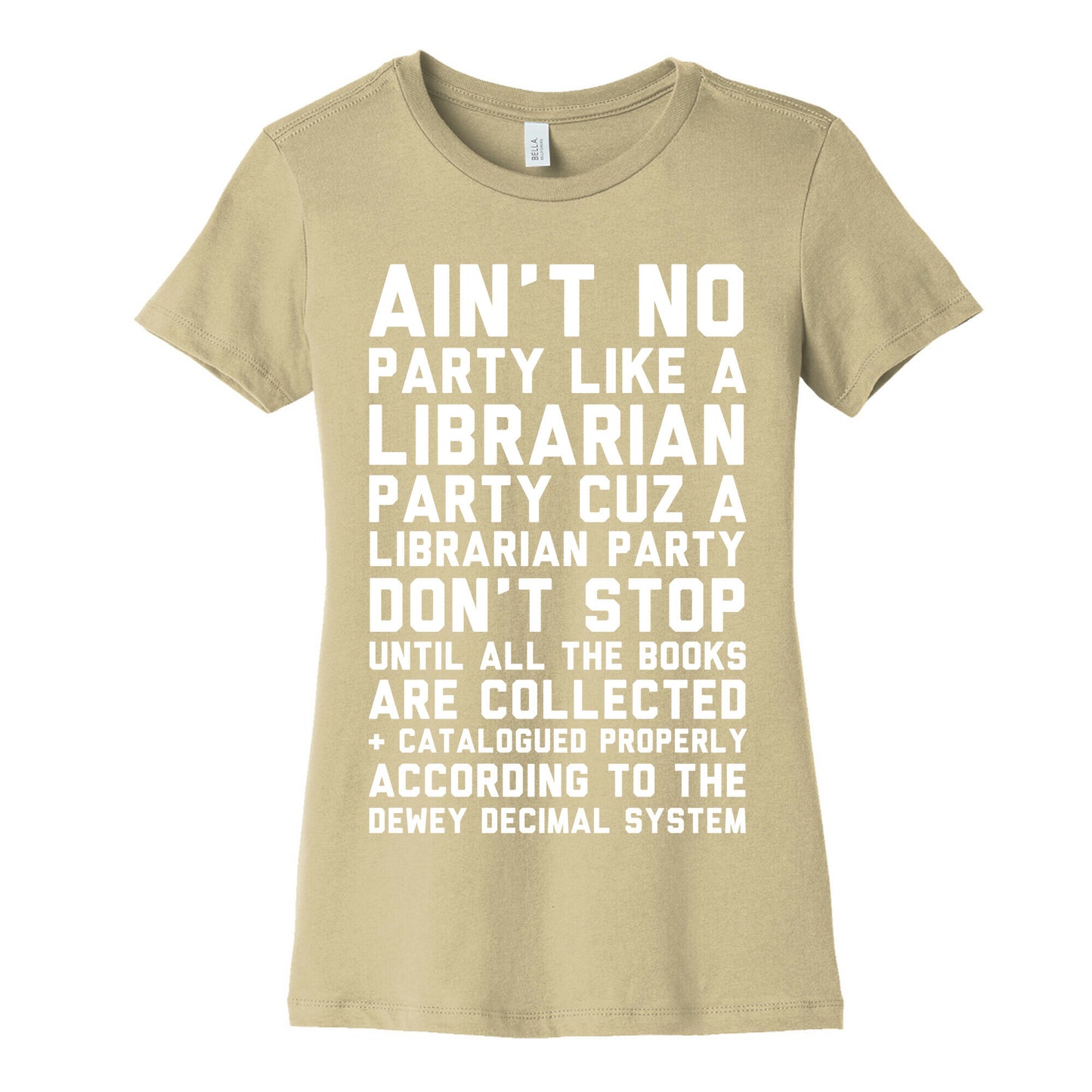 Ain't No Party Like A Librarian Party Women's Cotton Tee