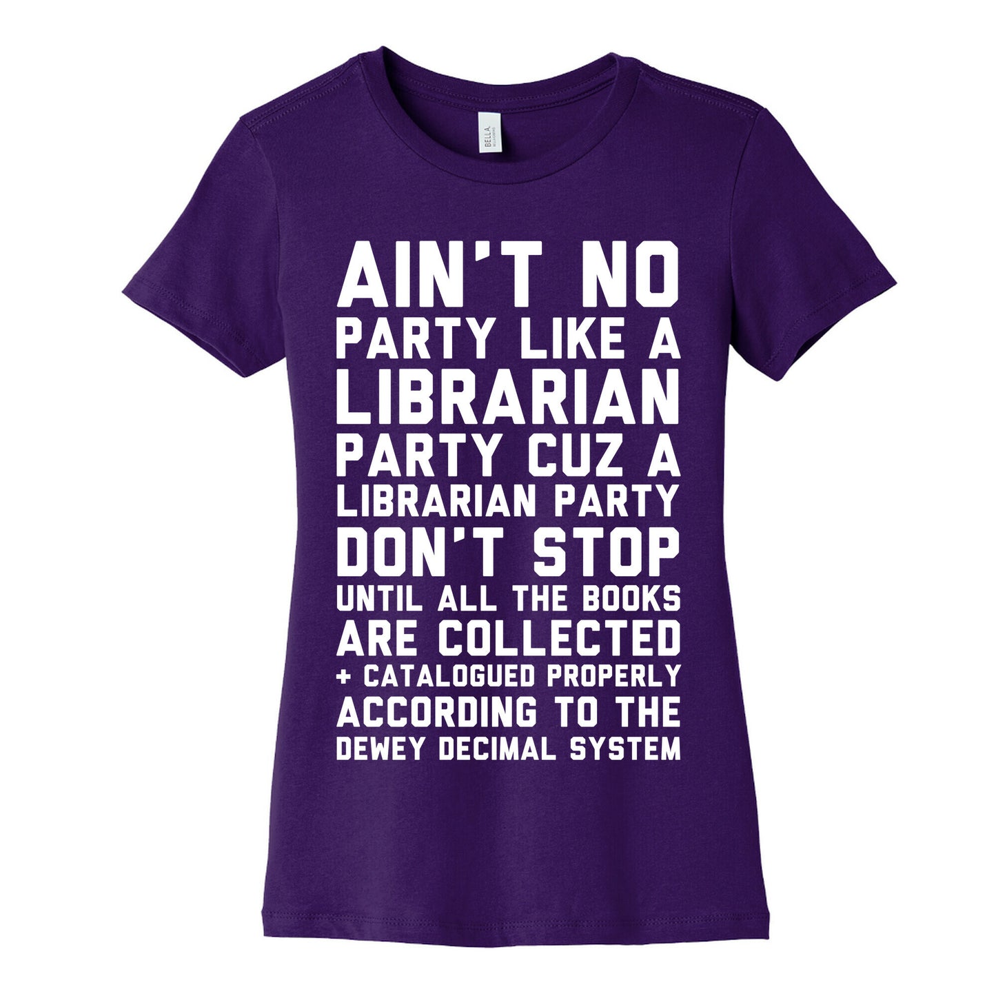 Ain't No Party Like A Librarian Party Women's Cotton Tee