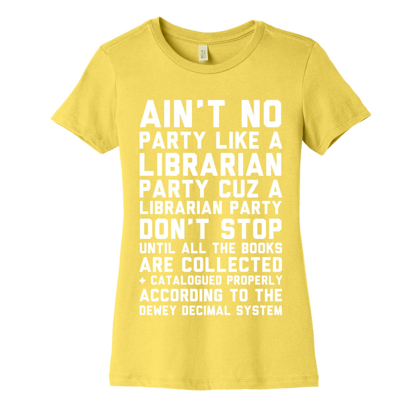 Ain't No Party Like A Librarian Party Women's Cotton Tee