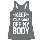 Keep Your Laws Off My Body (Intersectional) Racerback Tank