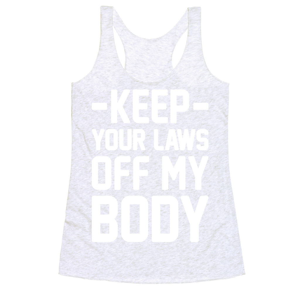 Keep Your Laws Off My Body (Intersectional) Racerback Tank