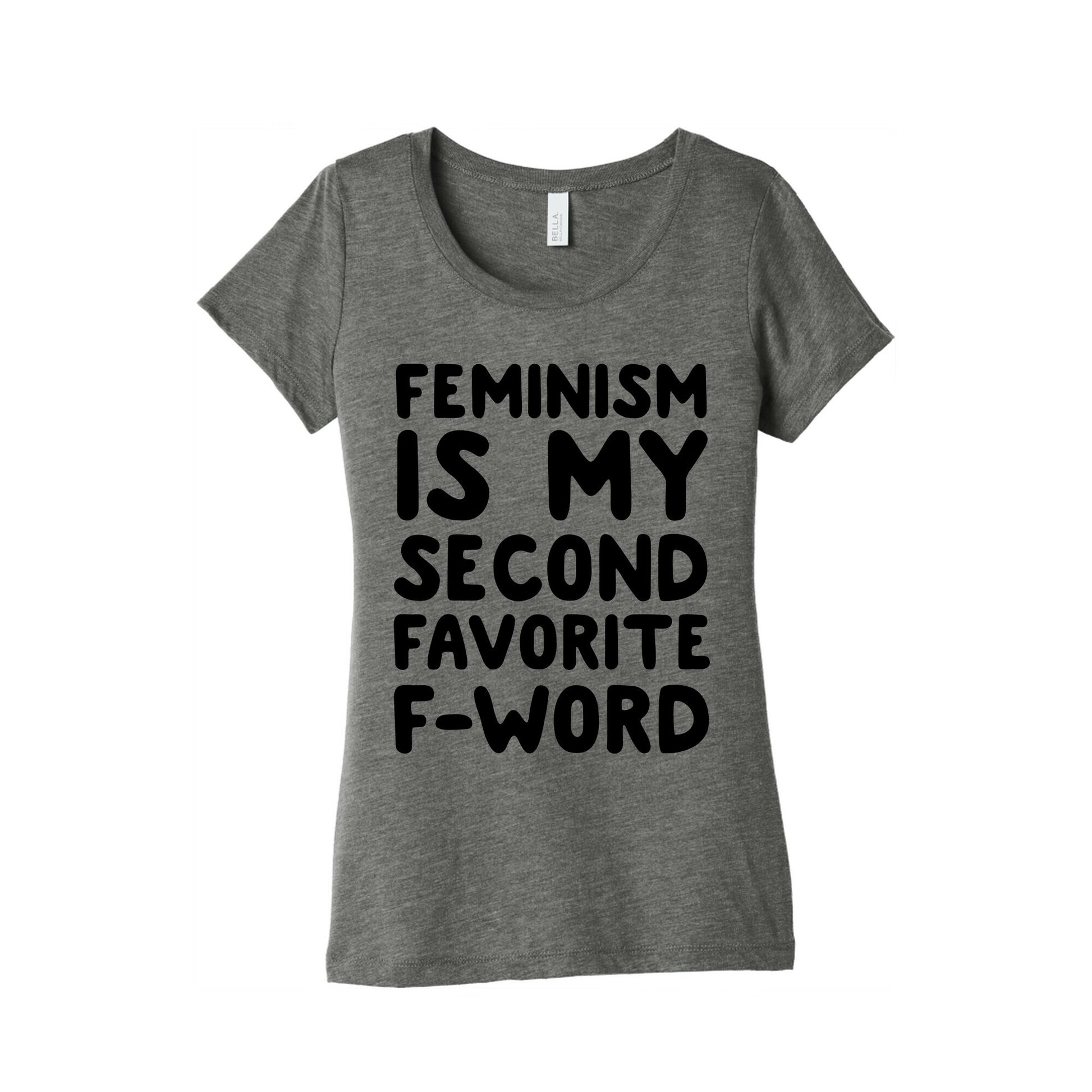 Feminism Is My Second Favorite F-Word Women's Triblend Tee