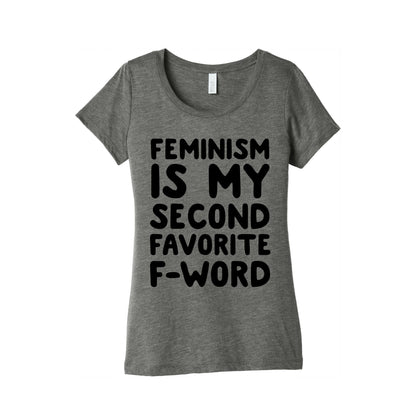 Feminism Is My Second Favorite F-Word Women's Triblend Tee