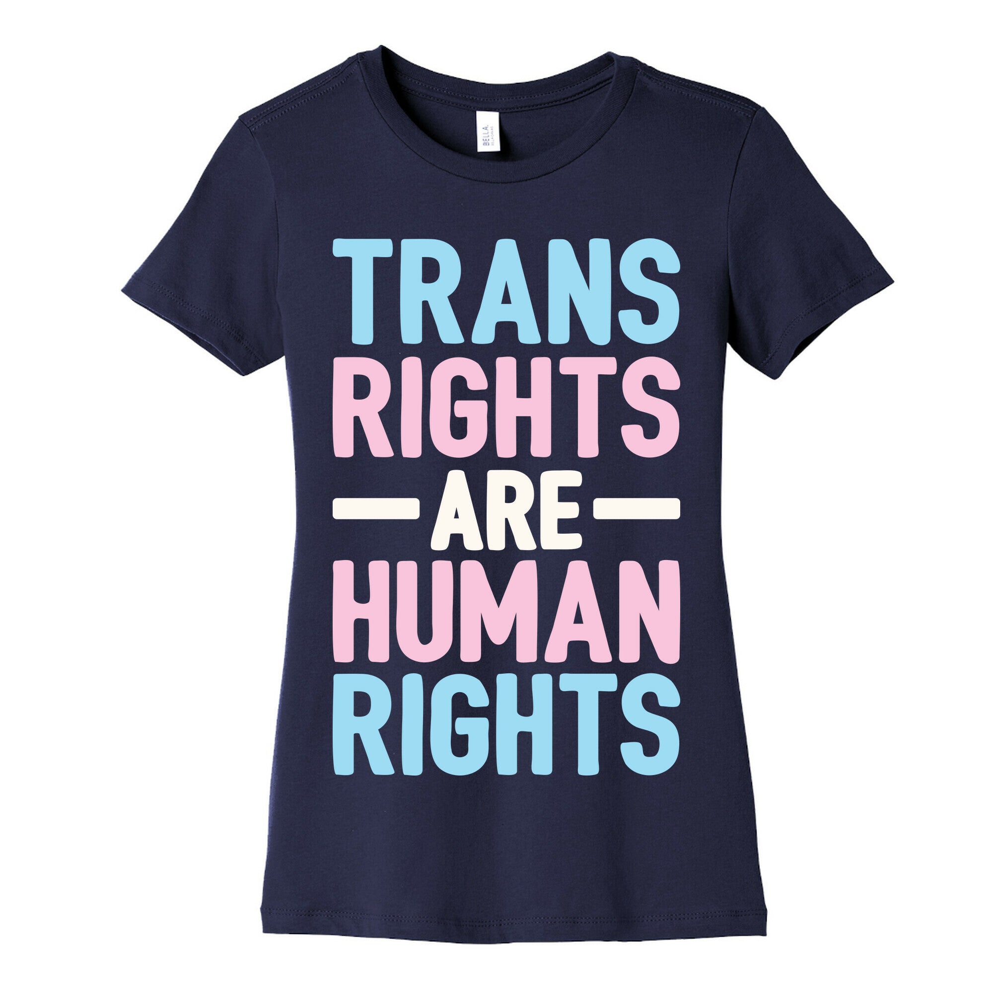 Trans Rights Are Human Rights Women's Cotton Tee