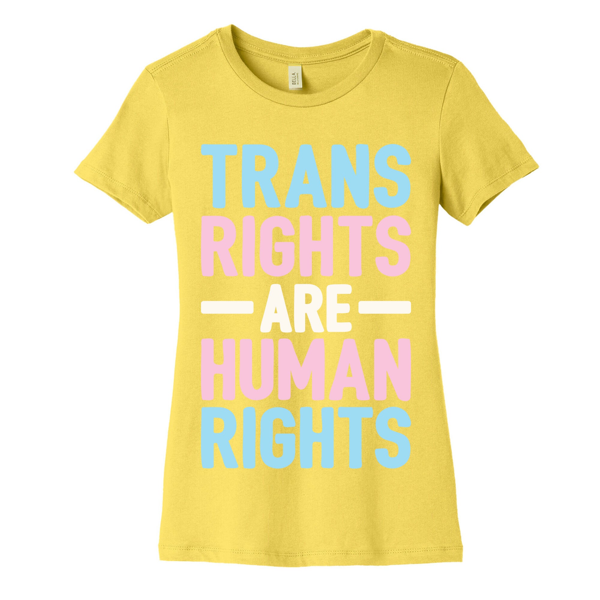 Trans Rights Are Human Rights Women's Cotton Tee