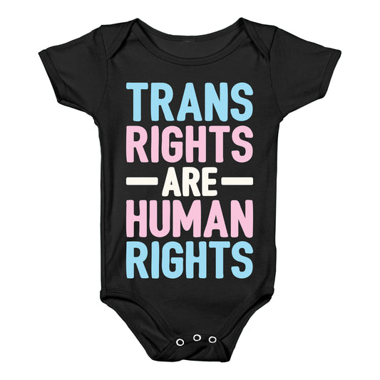 Trans Rights Are Human Rights Baby One Piece