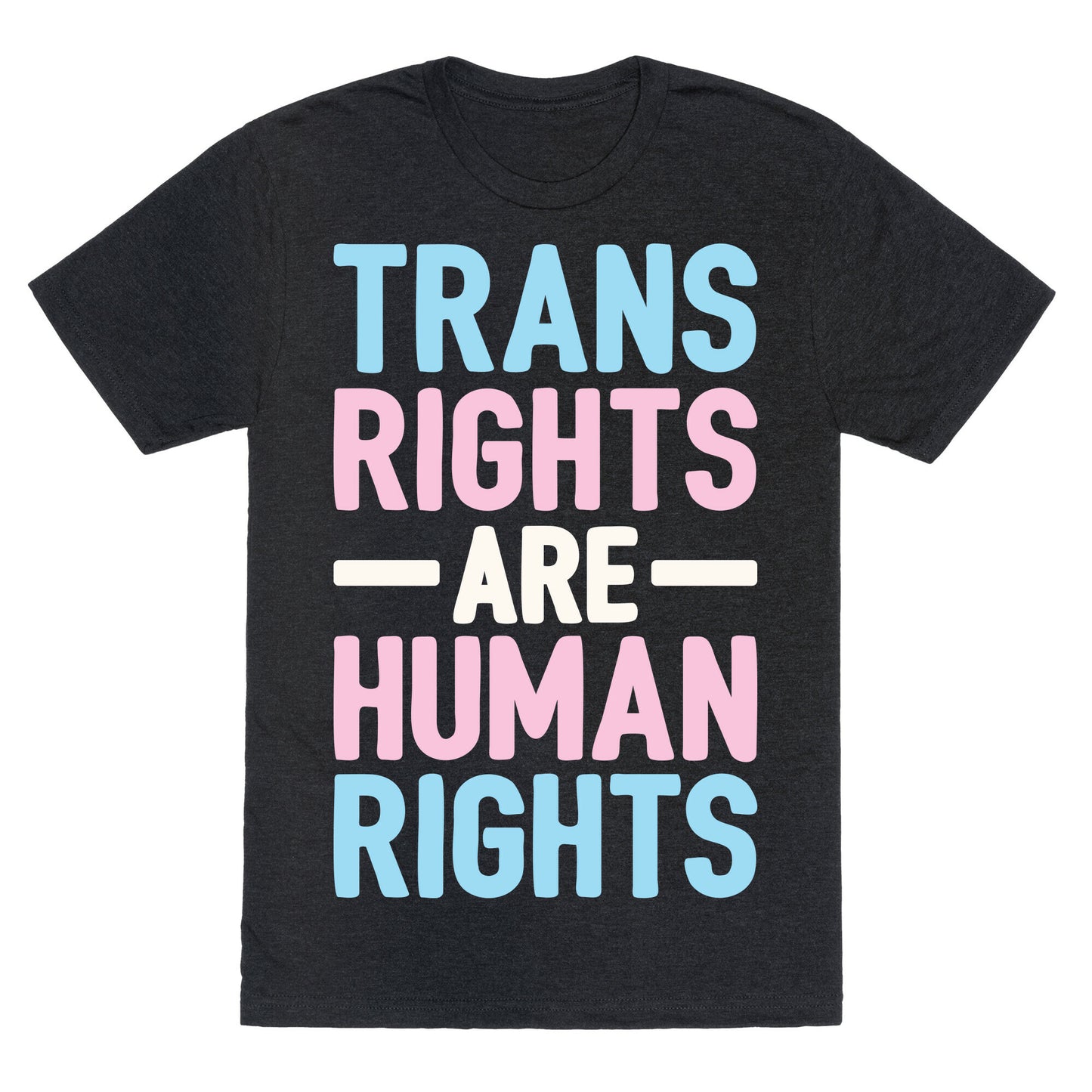 Trans Rights Are Human Rights Unisex Triblend Tee