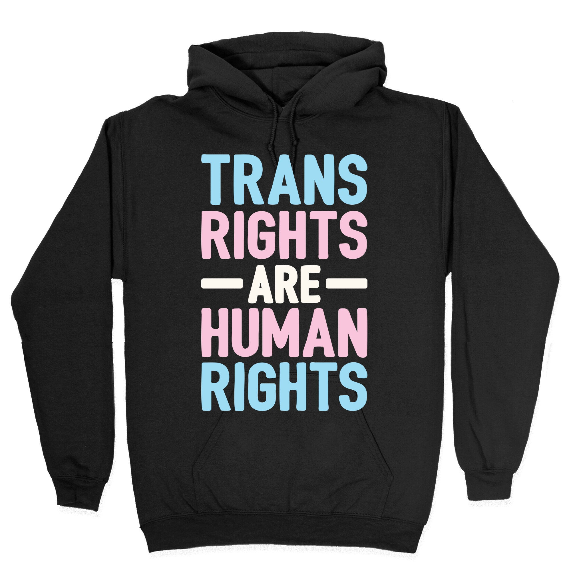 Trans Rights Are Human Rights Hoodie