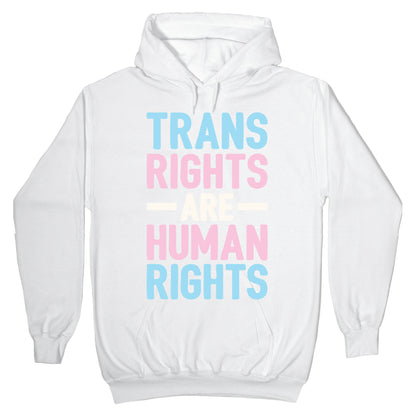 Trans Rights Are Human Rights Hoodie